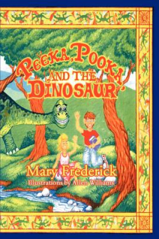 Kniha Peeka, Pooka, and the Dinosaur Mary Frederick