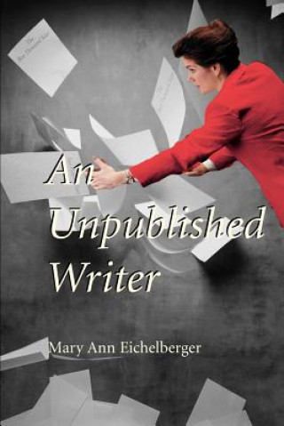 Buch Unpublished Writer Mary Ann Eichelberger