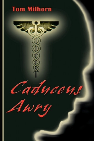 Book Caduceus Awry Milhorn