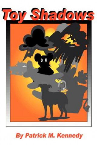 Book Toy Shadows Patrick M Kennedy