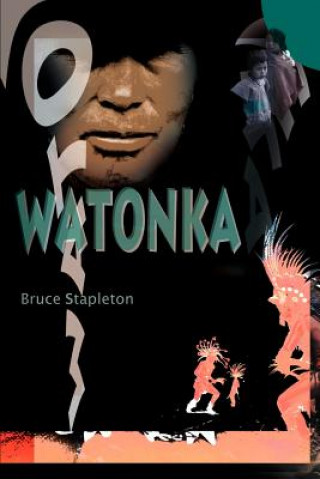 Kniha Watonka Bruce Stapleton