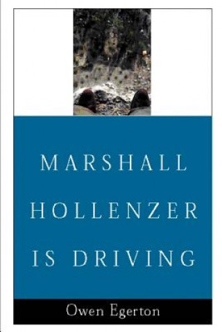 Kniha Marshall Hollenzer is Driving Owen Egerton