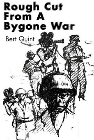Kniha Rough Cut from a Bygone War Bert Quint