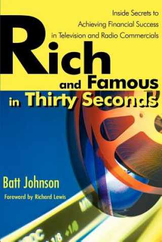 Kniha Rich and Famous in Thirty Seconds Batt Johnson