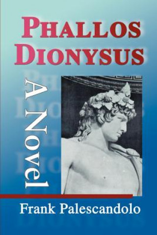 Kniha Phallos Dionysus Frank Palescandolo