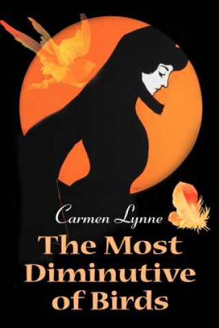 Book Most Diminutive of Birds Carmen Lynne