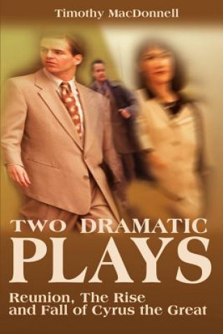 Knjiga Two Dramatic Plays Timothy MacDonnell