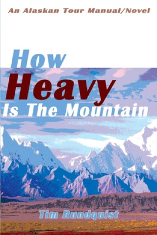 Kniha How Heavy is the Mountain Tim Rundquist