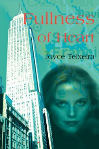 Könyv Fullness of Heart Joyce Teixeira