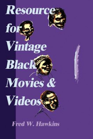 Kniha Resource for Vintage Black Movies & Videos Fred W Hawkins