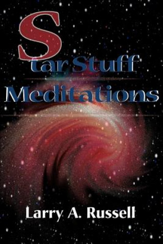 Knjiga Star Stuff Meditations Larry A Russell