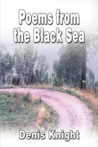 Книга Poems from the Black Sea Denis Knight