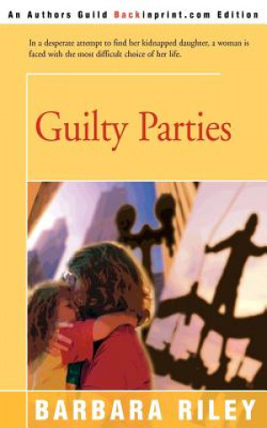 Livre Guilty Parties Barbara Riley