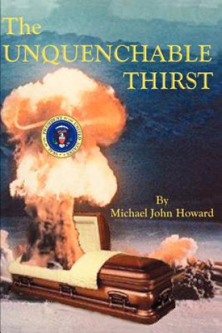 Kniha Unquenchable Thirst Michael John Howard