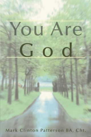 Kniha You Are God Mark Clinton Patterson