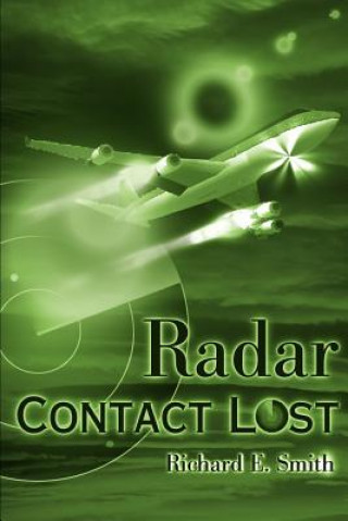 Könyv Radar Contact Lost Richard E Smith