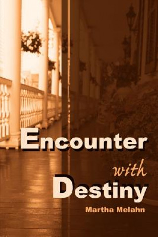 Livre Encounter with Destiny Martha Melahn