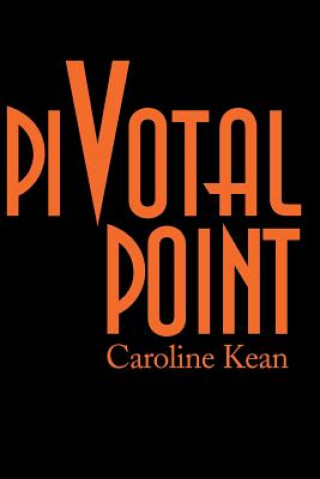 Książka Pivotal Point Caroline Kean