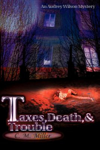 Libro Taxes, Death & Trouble C Maria Miller