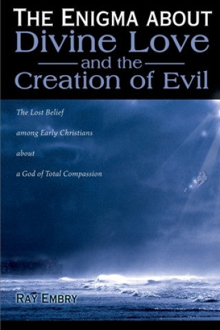 Buch Enigma about Divine Love and the Creation of Evil Ray Embry