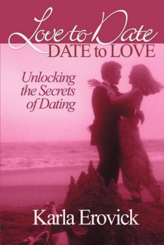 Carte Love to Date-Date to Love Karla Erovick