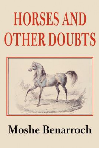 Carte Horses and Other Doubts Moshe Benarroch