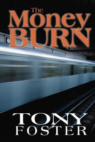 Книга Money Burn Tony Foster