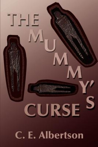Könyv Mummy's Curse C E Albertson