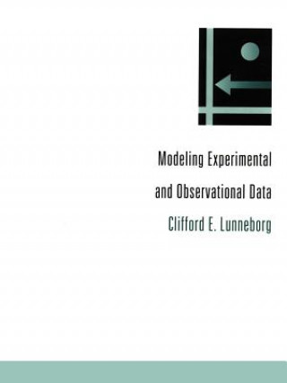 Knjiga Modeling Experimental and Observational Data Clifford E Lunneborg