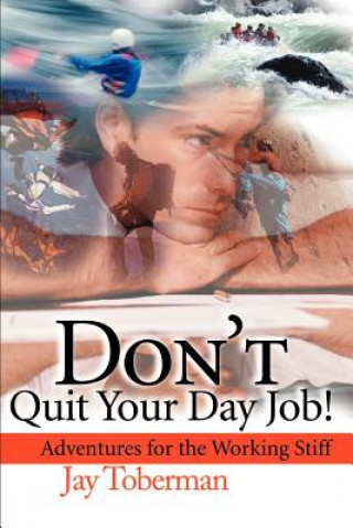 Książka Don't Quit Your Day Job Jay H Toberman