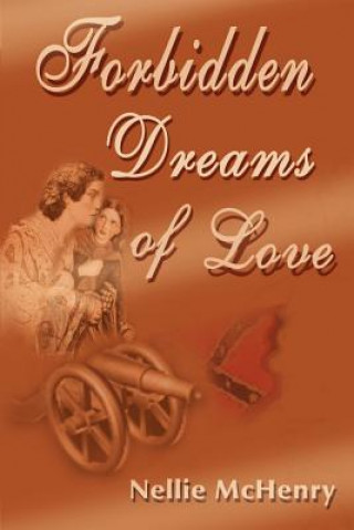 Kniha Forbidden Dreams of Love Nellie McHenry