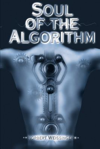 Kniha Soul of the Algorithm Norbert Weissinger