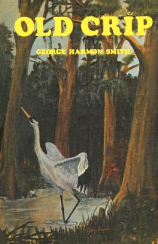 Knjiga Old Crip George Harmon Smith