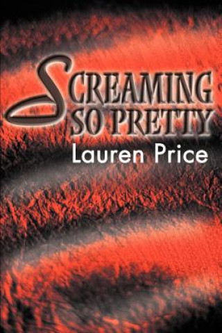 Książka Screaming So Pretty Lauren Price