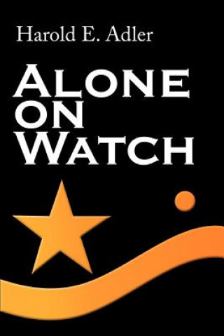 Kniha Alone on Watch Harold E Adler