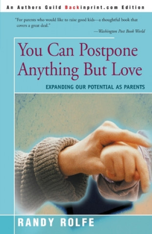 Книга You Can Postpone Anything But Love Randy C Rolfe