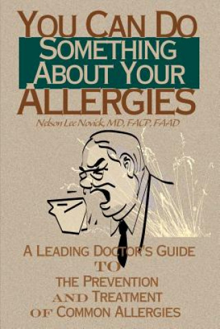 Carte You Can Do Something about Your Allergies Nelson L Novick
