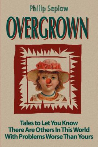 Knjiga Overgrown Philip Seplow
