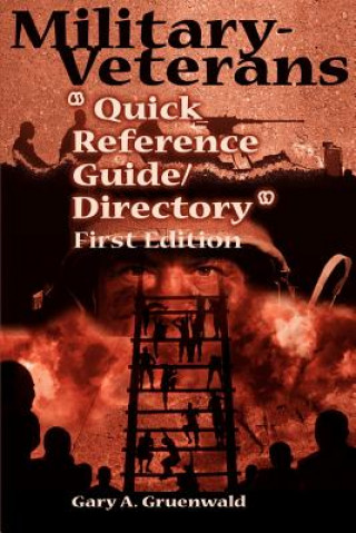 Knjiga Military-Veterans "Quick Reference Guide/Directory" Gary A Gruenwald