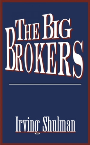 Книга Big Brokers Irving Shulman