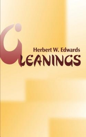 Kniha Gleanings Herbert W Edwards
