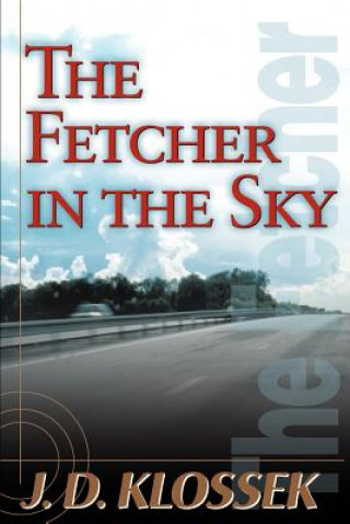 Book Fetcher in the Sky J D Klossek