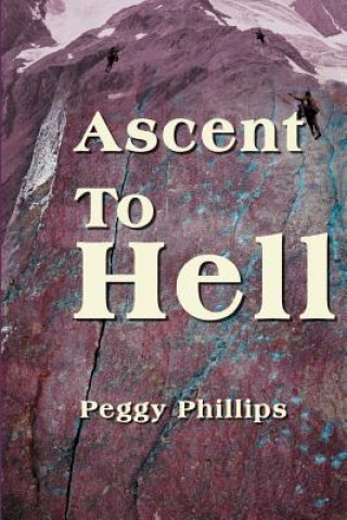 Книга Ascent to Hell Peggy Phillips