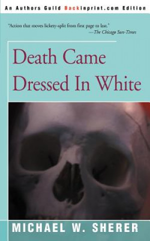 Livre Death Came Dressed in White Michael W Sherer