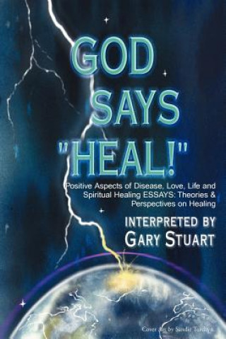 Kniha God Says, "Heal!" Gary Stuart