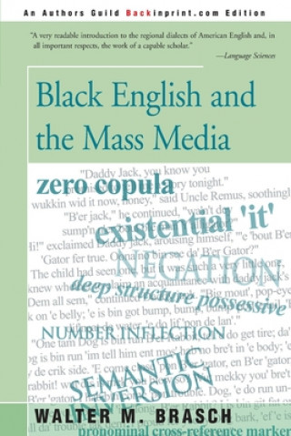 Kniha Black English and the Mass Media Walter M Brasch