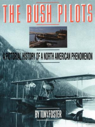 Kniha Bush Pilots Tony Foster