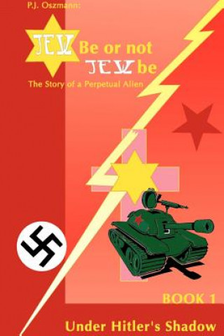 Knjiga Jew Be or Not Jew Be Peter J Oszmann