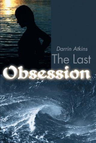 Kniha Last Obsession Darrin Atkins