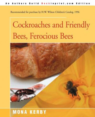 Carte Cockroaches and Friendly Bees, Ferocious Bees Mona Kerby